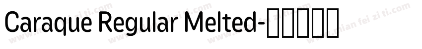 Caraque Regular Melted字体转换